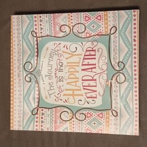5/$20 12X11 wall art. "The Journey is the Happily Ever After"